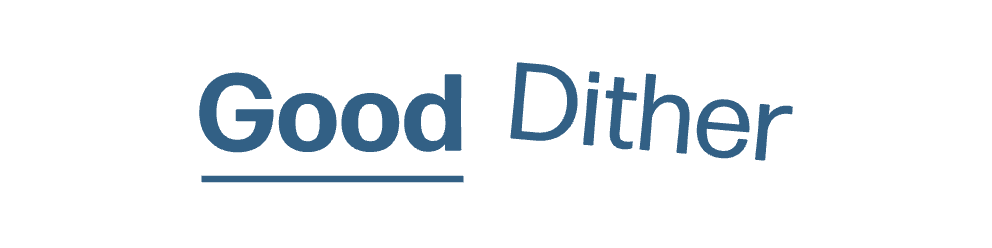 Good Dither